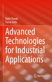 Advanced Technologies for Industrial Applications - Rohit Thanki - E-Book