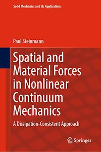 Spatial and Material Forces in Nonlinear Continuum Mechanics - Paul Steinmann - E-Book