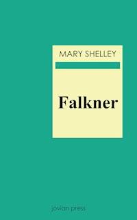 Falkner - Mary Shelley - E-Book