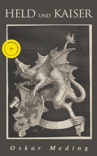 Held und Kaiser: Historischer Roman - Oskar Meding - E-Book