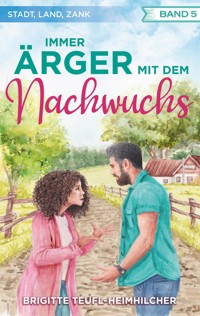 Immer Ärger mit dem Nachwuchs - Brigitte Teufl-Heimhilcher - E-Book
