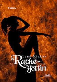 Rachegöttin - Lena Minkus - E-Book