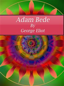 Adam Bede - George Eliot - E-Book
