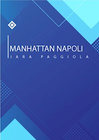 Manhattan Napoli - Iara Paggiola - E-Book