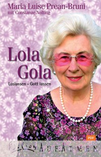 Lola Gola - Maria Prean-Bruni - E-Book