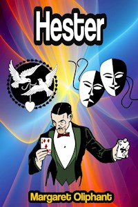 Hester - Margaret Oliphant - E-Book