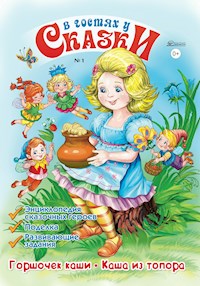 В гостях у Сказки. Горшочек каши - Zenith Publishing - kostenlos E-Book