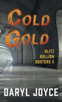Blitz Bullion Busters II - Daryl Joyce - E-Book