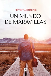 Un mundo de maravillas - Haver Contreras - E-Book