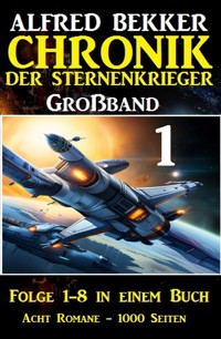 Chronik der Sternenkrieger Großband 1 - Alfred Bekker - E-Book