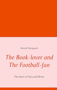 The Book-lover and The Football-fan - Henrik Neergaard - E-Book