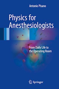 Physics for Anesthesiologists - Antonio Pisano - E-Book