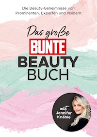 Das große BUNTE-Beauty-Buch - Marie Krutmann - E-Book