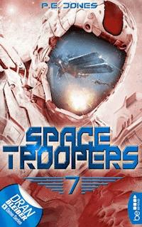 Space Troopers - Folge 7 - P. E. Jones - E-Book