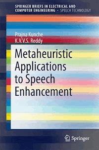 Metaheuristic Applications to Speech Enhancement - Prajna Kunche - E-Book