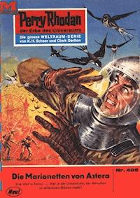 Perry Rhodan 405: Die Marionetten von Astera - Hans Kneifel - E-Book