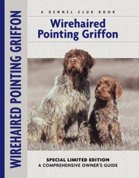 Wirehaired Pointing Griffon - Nikki Moustaki - E-Book