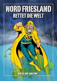 Nordfriesland rettet die Welt - Stefan Mack - E-Book