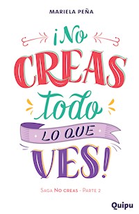 No creas todo lo que ves - Mariela Peña - E-Book