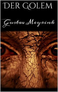 Der Golem - Gustav Meyrink - E-Book