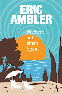 Nachruf auf einen Spion - Eric Ambler - E-Book