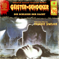Geister-Schocker, Folge 46: Die Schleier der Nacht - Frederic Sinclair - Hörbuch