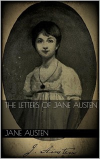 The Letters of Jane Austen - Jane Austen - E-Book