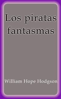 Los piratas fantasmas - William Hope Hodgson - E-Book