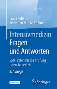 Intensivmedizin Fragen und Antworten - Franz Kehl - E-Book