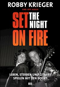 Set the Night on Fire - Robby Krieger - E-Book