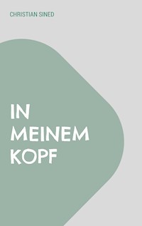 In meinem Kopf - Christian Sined - E-Book