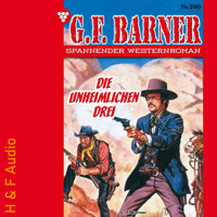 Die unheimlichen Drei - G. F. Barner, Band 200 (ungekürzt) - G. F. Barner - Hörbuch