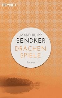 Drachenspiele - Jan-Philipp Sendker - E-Book