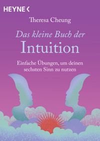 Das kleine Buch der Intuition - Theresa Cheung - E-Book