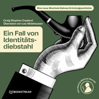 Ein Fall von Identitätsdiebstahl - Eine neue Sherlock Holmes Kriminalgeschichte (Ungekürzt) - Sir Arthur Conan Doyle - Hörbuch