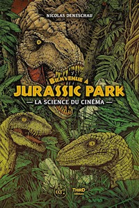 Bienvenue à Jurassic Park - Nicolas Deneschau - E-Book
