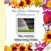 Das Lifeness Harmony Selbsthilfeprogramm: Den wahren Lebensweg finden - Kurt Tepperwein - Hörbuch