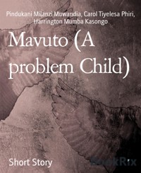 Mavuto (A problem Child) - Pindukani Milanzi Muwandia - E-Book