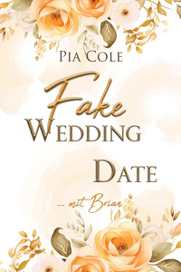 Fake Wedding Date ... mit Brian - Pia Cole - E-Book