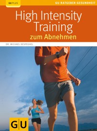High Intensity Training zum Abnehmen - Dr. Dr. Michael Despeghel - E-Book