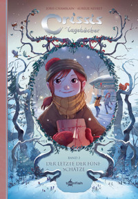 Crissis Tagebücher. Band 3 - Joris Chamblain - E-Book