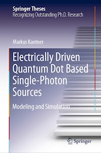 Electrically Driven Quantum Dot Based Single-Photon Sources - Markus Kantner - E-Book