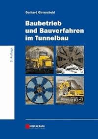 Baubetrieb und Bauverfahren im Tunnelbau - Gerhard Girmscheid - E-Book