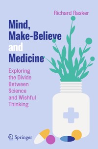 Mind, Make-Believe and Medicine - Richard Rasker - E-Book