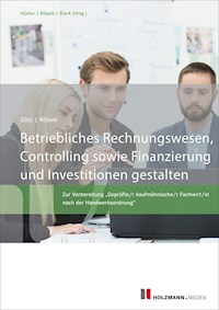 Betriebliches Rechnungswesen, Controlling sowie Finanzierung und Investitionen gestalten - Prof. Dr. Werner Rössle - E-Book