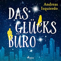 Das Glücksbüro - Andreas Izquierdo - E-Book + Hörbuch