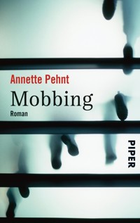 Mobbing - Annette Pehnt - E-Book