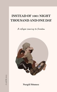 Instead of 1001 Night - Thousand and one day - Nurgül Sönmez - E-Book