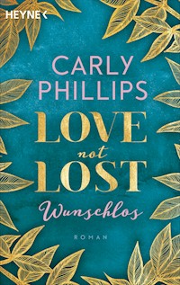 Love not Lost - Wunschlos - Carly Phillips - E-Book