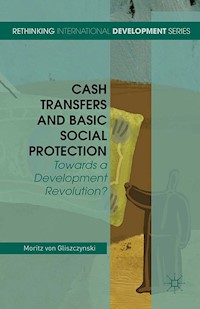 Cash Transfers and Basic Social Protection - Moritz von Gliszczynski - E-Book
